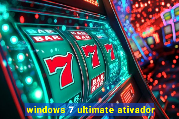 windows 7 ultimate ativador